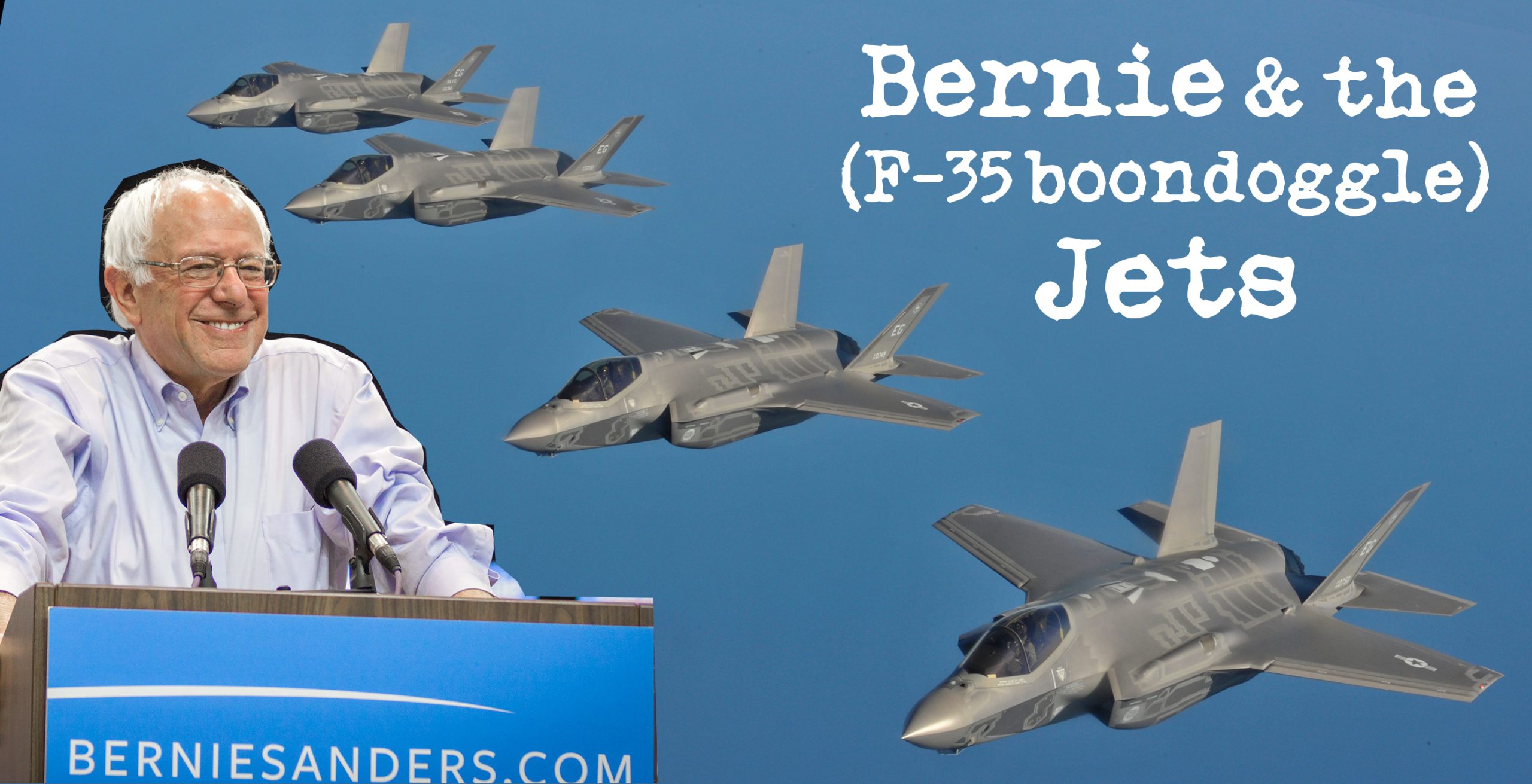 Bernie and the (F-35 boondoggle) Jets