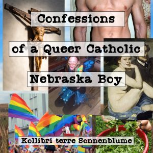 Confessions of a Queer, Catholic Nebraska Boy, front cover